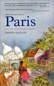 Around and About Paris, Volume 3: New Horizons: Haussmann's Annexation (Arrondissements 13 - 20)
