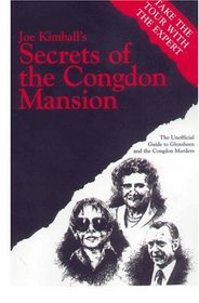 Secrets of the Congdon Mansion: The Unofficial Guide to Glensheen and the Congdon Murders