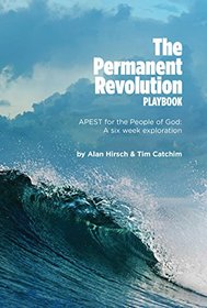 The Permanent Revolution Playbook: APEST for the People of God: A Six Week Exploration
