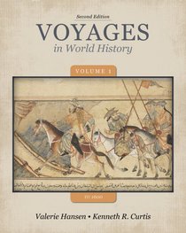 Voyages in World History, Volume 1 to 1600