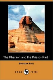 The Pharaoh and the Priest - Part I (Dodo Press)