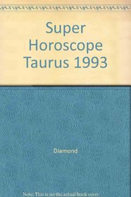 Super Horoscope Taurus 1993