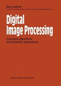 Digital Image Processing: Concepts, Algorithms and Scientific Applications