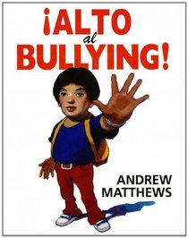 Alto al bullying (Stop the Bullying) (Spanish Edition)