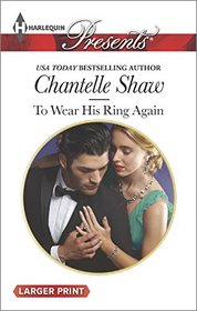 To Wear His Ring Again (Harlequin Presents, No 3309) (Larger Print)