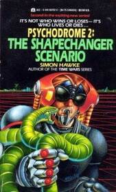 The Shapechanger Scenario (Psychodrome, Bk 2)