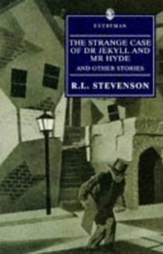 The Strange Case of Dr. Jekyll and Mr. Hyde: And Other Stories (Everyman's Library (Paper))