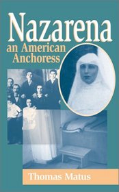 Nazarena: An American Anchoress
