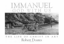 Immanuel, God With Us: The Life of Christ in Art