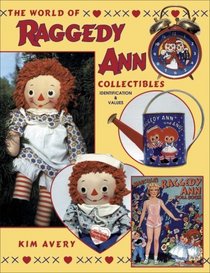 The World of Raggedy Ann Collectibles: Identification  Values