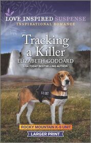 Tracking a Killer (Rocky Mountain K-9 Unit, 6) (Love Inspired Suspense, No 981) (Larger Print)