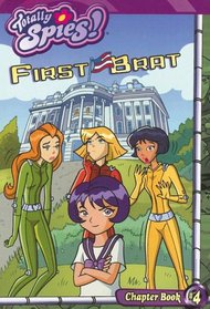 First Brat (Totally Spies Chapter Books)