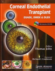 Corneal Endothelial Transplant DSAEK, DMEK & DLEK with Int. DVD-ROM