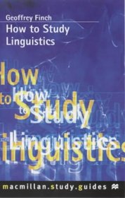 How to Study Linguistics (Macmillan How to Study)