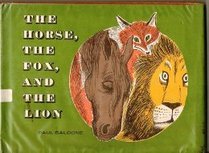 Horse, the Fox and the Lion