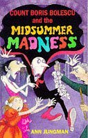 Count Boris Bolescu and the Midsummer Madness