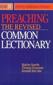 Preaching the Revised Common Lectionary: Year B : Advent/Christmas/Epiphany