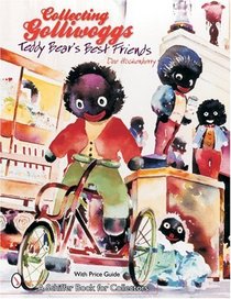 Collecting Golliwoggs: Teddy Bear's Best Friends (Schiffer Book for Collectors)