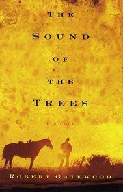 The Sound of the Trees: A Novel