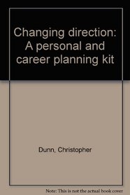 Changing direction: A personal and career planning kit