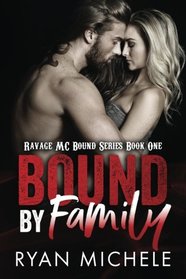 Bound by Family: Ravage MC Bound Series (Volume 1)