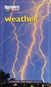 Weather : An Explore Your World Handbook