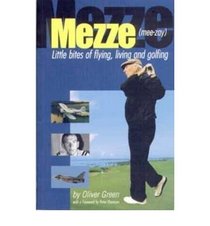Mezze: Little Bits of Flying, Living and Golfing