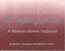 Augsburg Quartets: A Mission-driven Tradition