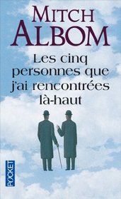 Les Cinq Personnes Que J'AI Rencontrees LA-Haut (French Edition)