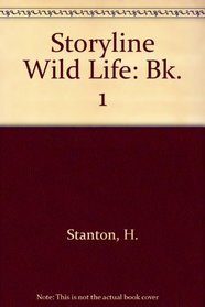Storyline Wild Life: Bk. 1