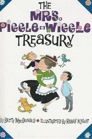 The Mrs. Piggle-Wiggle Treasury:  Mrs. Piggle-Wiggle / Hello, Mrs. Piggle-Wiggle / Mrs. Piggle-Wiggle's Magic