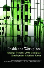 Inside the Workplace: Finds from the 2004 Workplace Employment Relations Survey