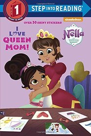 I Love Queen Mom! (Nella the Princess Knight) (Step into Reading)