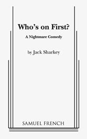 Who's on First?: A Nightmare Comedy