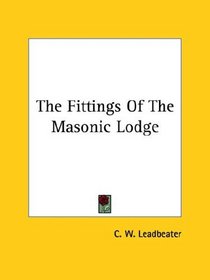 The Fittings Of The Masonic Lodge