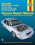 Lincoln Rear-Wheel Drive Models: 1970 thru 2010 (Haynes Repair Manual)