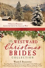 Westward Christmas Brides Collection:  9 Historical Romances Answer the Call of the American West