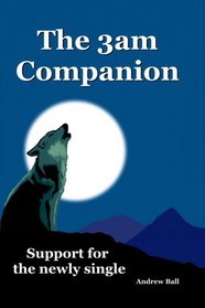 The 3am Companion - Support for the newly single
