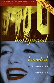 Hollywood Haunted: A Ghostly Tour of Filmland