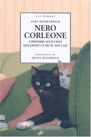 Nero Corleone, Hisoire d'un chat qui savait ce qu'il voulait
