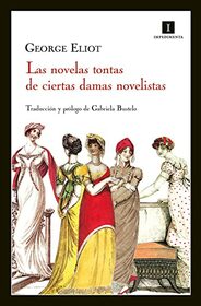 Las novelas tontas de ciertas damas novelistas (Impedimenta) (Spanish Edition)