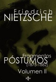 Fragmentos postumos 1875-1882/ Posthumous fragments 1875-1882 (Filosofia-Filosofia Y Ensayo) (Spanish Edition)