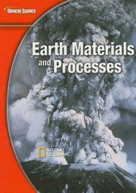 Glencoe Science Modules: Earth Science, Earth Materials and Processes, Student Edition