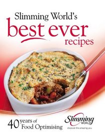 Slimming World's Best Ever Recipes: 40 Years of Food Optimising