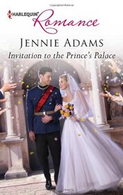 Invitation to the Prince's Palace (Harlequin Romance, No 4326)