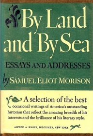 By Land and by Sea: Essays and Addresses.