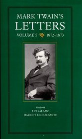 Mark Twain's Letters: 1872-1873 (Mark Twain's Collected Letters)