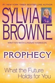 Prophecy: What The Future Holds for You
