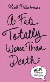 Fate Totally Worse Than Death (Turtleback School & Library Binding Edition)