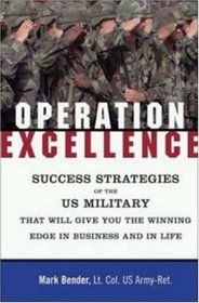 Operation Excellence: Succeeding in Business and Life -- the U.S. Military Way